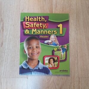 Abeka Health Safety Manners Reader‎ 1 Third Edition Science Health Homeschool